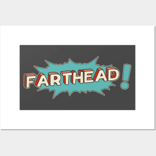 Farthead! Posters and Art